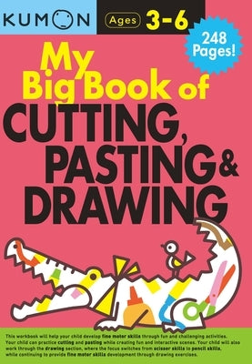 Kumon My Big Book of Cutting, Pasting, & Drawing by Publishing, Kumon