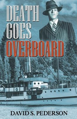 Death Goes Overboard by Pederson, David S.