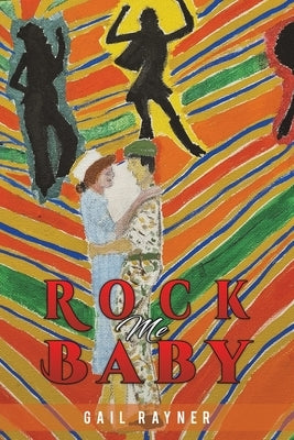 Rock Me Baby by Rayner, Gail