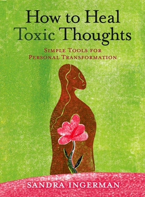 How to Heal Toxic Thoughts by Ingerman, Sandra