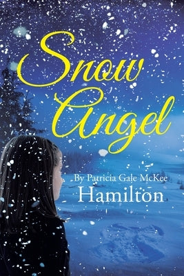 Snow Angel by McKee Hamilton, Patricia Gale