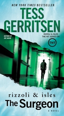 The Surgeon: A Rizzoli & Isles Novel by Gerritsen, Tess