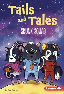 Skunk Squad by Koehler, Fred