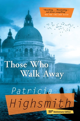 Those Who Walk Away by Highsmith, Patricia