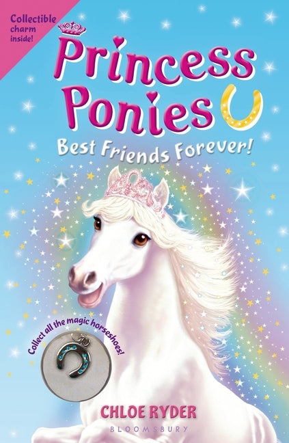 Princess Ponies 6: Best Friends Forever! by Ryder, Chloe