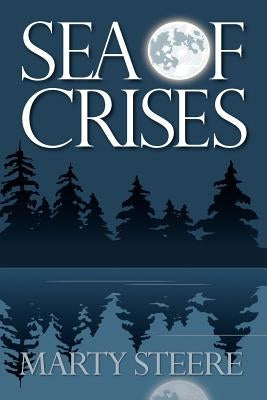 Sea of Crises by Steere, Marty