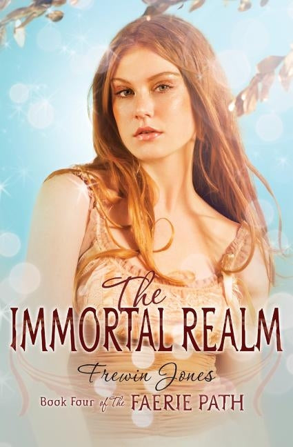 Faerie Path #4: The Immortal Realm, The by Jones, Frewin