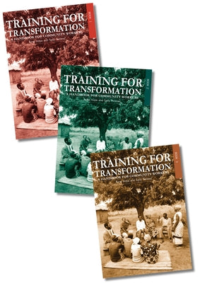 Training for Transformation: A Handbook for Community Workers Books 1-3 by Hope, Anne