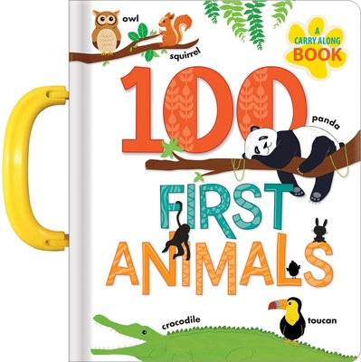 100 First Animals: A Carry Along Book by Paradis, Anne