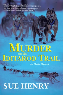 Murder on the Iditarod Trail by Henry, Sue