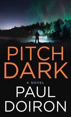 Pitch Dark: A Mike Bowditch Novel by Doiron, Paul