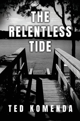 The Relentless Tide by Komenda, Ted