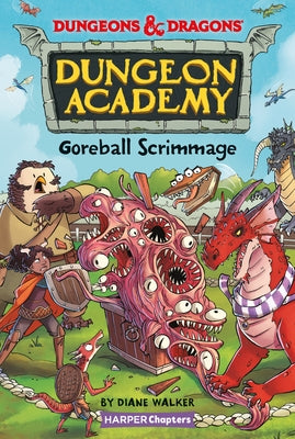 Dungeons & Dragons: Goreball Scrimmage by Walker, Diane