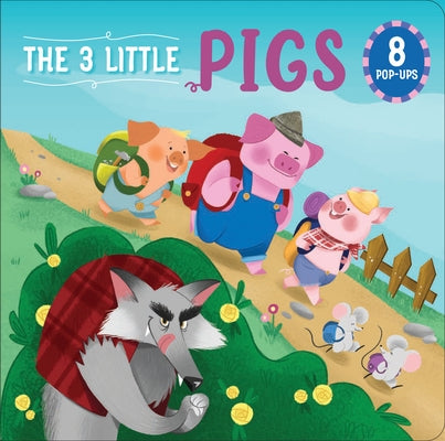 The Three Little Pigs: 8 Magical Pop-Ups by Zanotti, Carolina