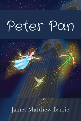 Peter Pan by Barrie, James Matthew