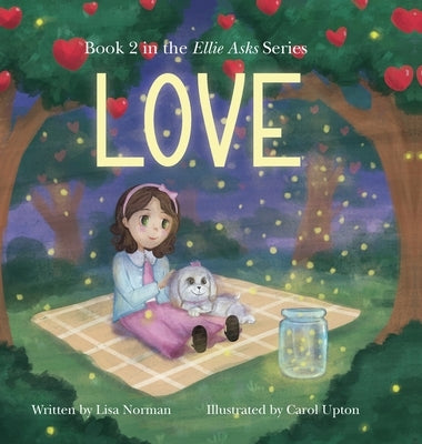 Love: Book 2 in the "Ellie Asks" series by Norman, Lisa