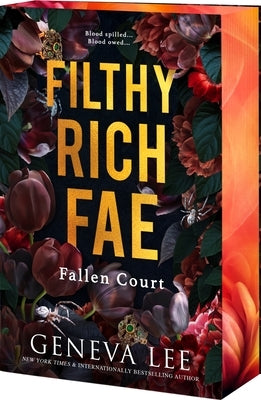 Filthy Rich Fae: Fallen Court by Lee, Geneva