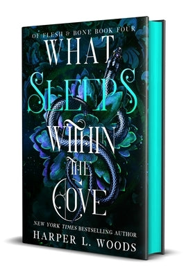 What Sleeps Within the Cove: Of Flesh & Bone, Book Four by Woods, Harper L.