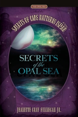 Secrets of the Opal Sea by Gray Finnegan, Jeanette