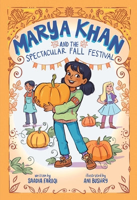 Marya Khan and the Spectacular Fall Festival (Marya Khan #3) by Faruqi, Saadia