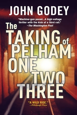 The Taking of Pelham One Two Three by Godey, John