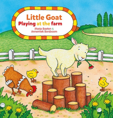 Little Goat. Playing at the Farm by Baeten, Marja