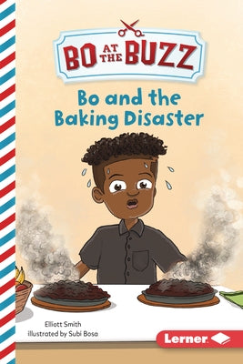 Bo and the Baking Disaster by Smith, Elliott