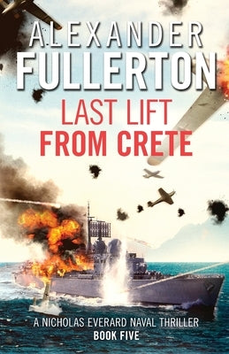 Last Lift from Crete by Fullerton, Alexander