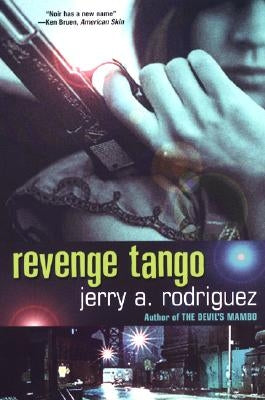 Revenge Tango by Rodriguez, Jerry A.