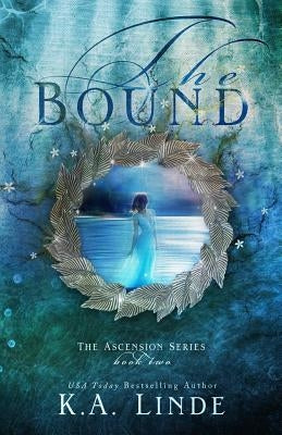 The Bound by Linde, K. A.