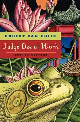 Judge Dee at Work: Eight Chinese Detective Stories by Van Gulik, Robert