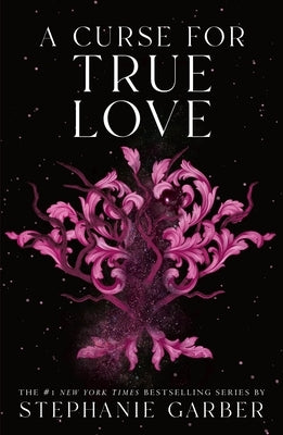 A Curse for True Love by Garber, Stephanie