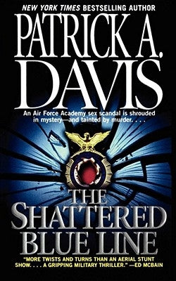 The Shattered Blue Line by Davis, Patrick a.