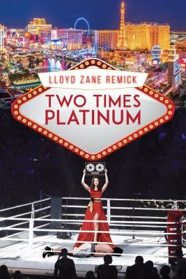 Two Times Platinum by Remick, Lloyd Z.