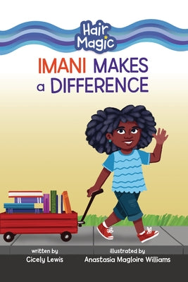 Imani Makes a Difference by Lewis, Cicely