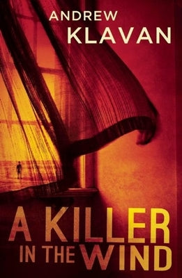 A Killer in the Wind by Klavan, Andrew