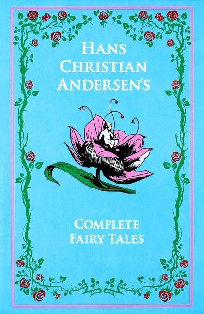 The Complete Fairy Tales by Andersen, Hans Christian