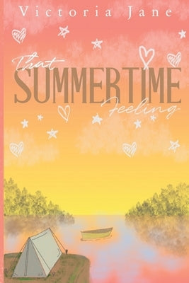 That Summertime Feeling by Jane, Victoria