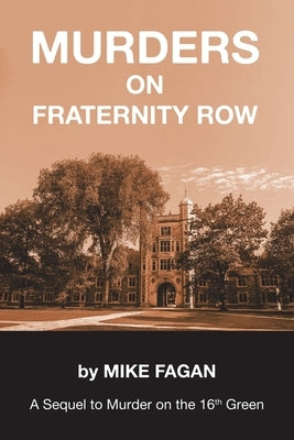 Murders on Fraternity Row by Fagan, Mike