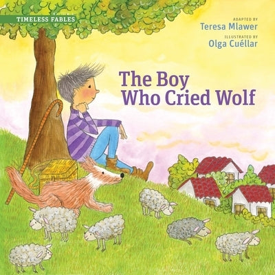 The Boy Who Cried Wolf by Mlawer, Teresa