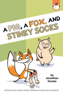 A Pig, a Fox, and Stinky Socks by Fenske, Jonathan