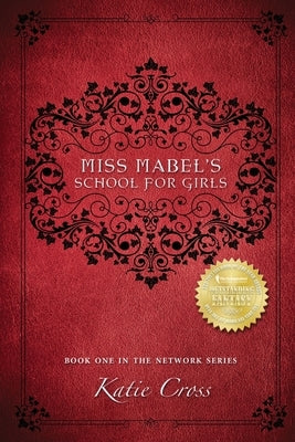 Miss Mabel's School for Girls by Cross, Katie