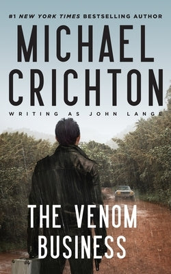 The Venom Business by Crichton Writing as John Lange(tm), Mich