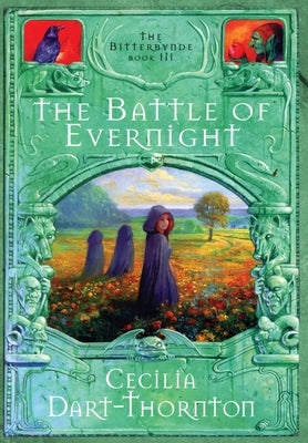 The Battle of Evernight - Special Edition: The Bitterbynde Book #3 by Dart-Thornton, Cecilia