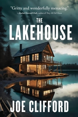 The Lakehouse by Clifford, Joe