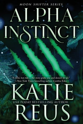 Alpha Instinct by Reus, Katie