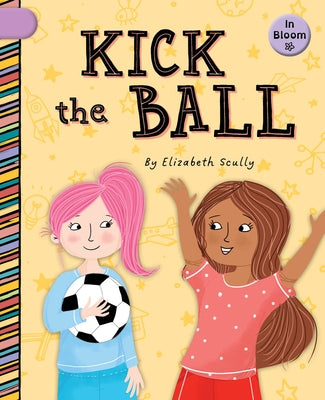 Kick the Ball by Scully, Elizabeth