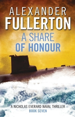 A Share of Honour by Fullerton, Alexander