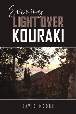 Evening Light Over Kouraki by Moore, David