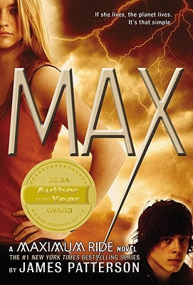 Max: A Maximum Ride Novel by Patterson, James